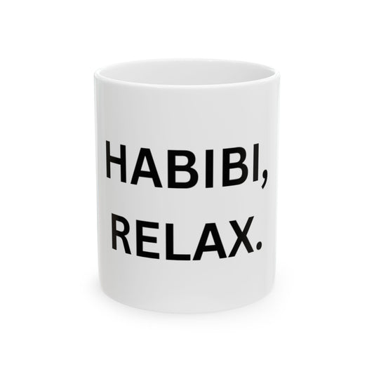 Relaxing Habibi Mug - Perfect for Coffee, Tea Lovers, Gift for Friends, Relaxation Gifts, 11oz/15oz Ceramic Mug