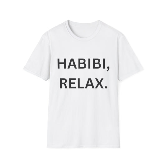 Chill Vibes Unisex T-Shirt - HABIBI, RELAX, Relaxation Shirt, Gift for Friends, Casual Outfit, Lounge Wear, Funny Graphic Tee